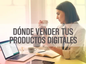 donde vender tus productos digitales